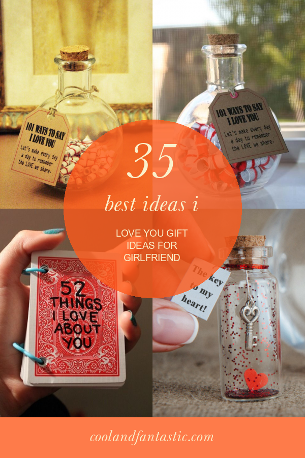 35 Best Ideas I Love You Gift Ideas For Girlfriend Home Family 35-best-ideas-i-love-you-gift-ideas-for-girlfriend-home-family